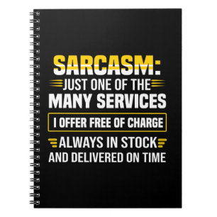 Sarcasm Just One Of The Many Services Notebook