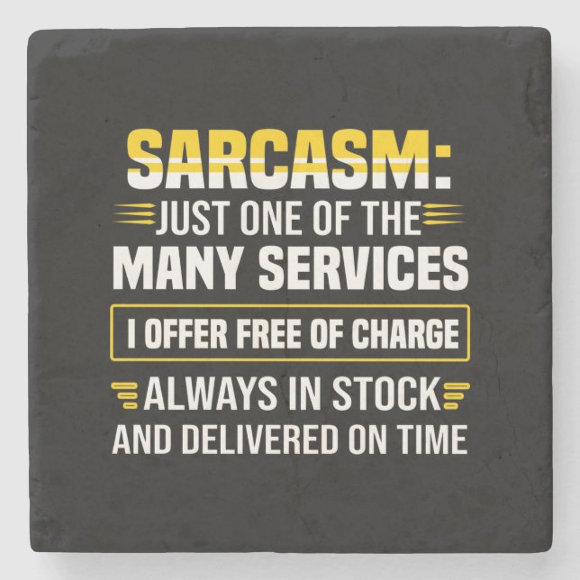 Sarcasm Just One Of The Many Services Stone Coaster (Front)