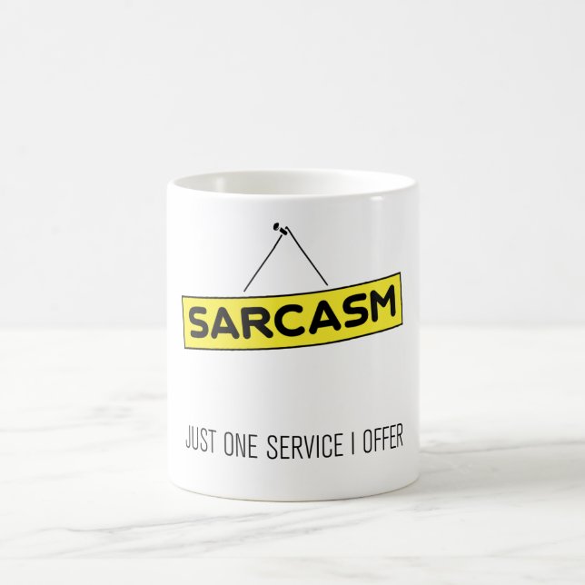Sarcasm - Just one service I offer Coffee Mug (Center)