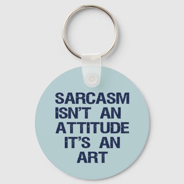 Sarcasm Key Ring (Front)