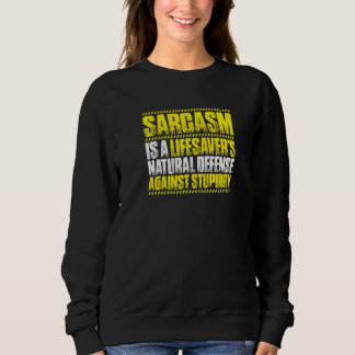 Sarcasm Lifesaver Sweatshirt