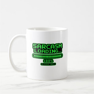 Sarcasm Loading 100% Please Wait Funny Gaming Coffee Mug