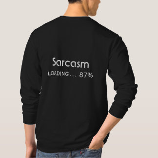 Sarcasm Loading Minimal Funny Quote Design T-Shirt