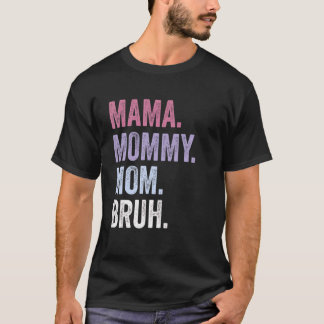 Sarcasm Mom Mother's Day Quote T-Shirt