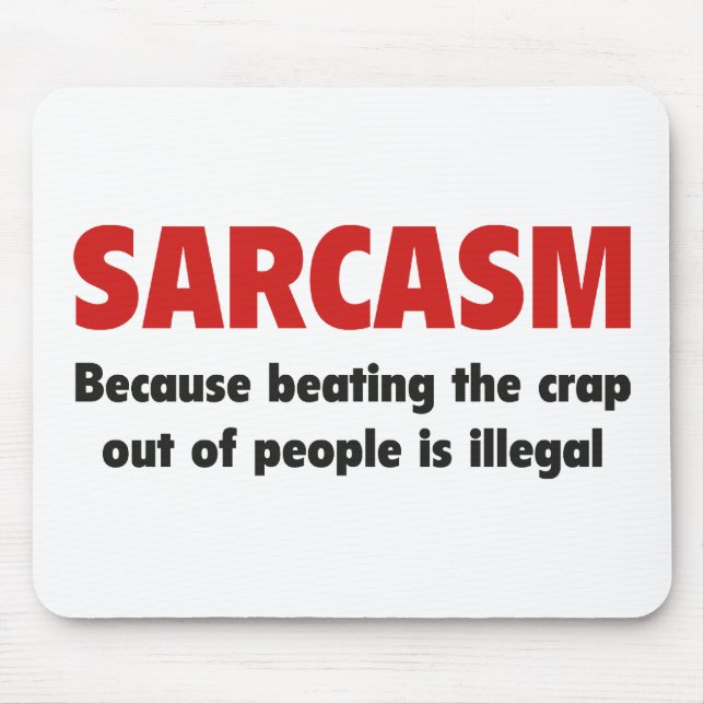 SARCASM MOUSE PAD (Front)