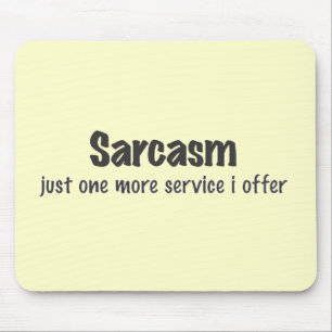 Sarcasm Mouse Pad
