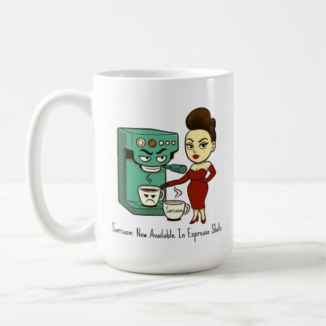 Sarcasm: Now Available In Espresso Shots Mug (Left)