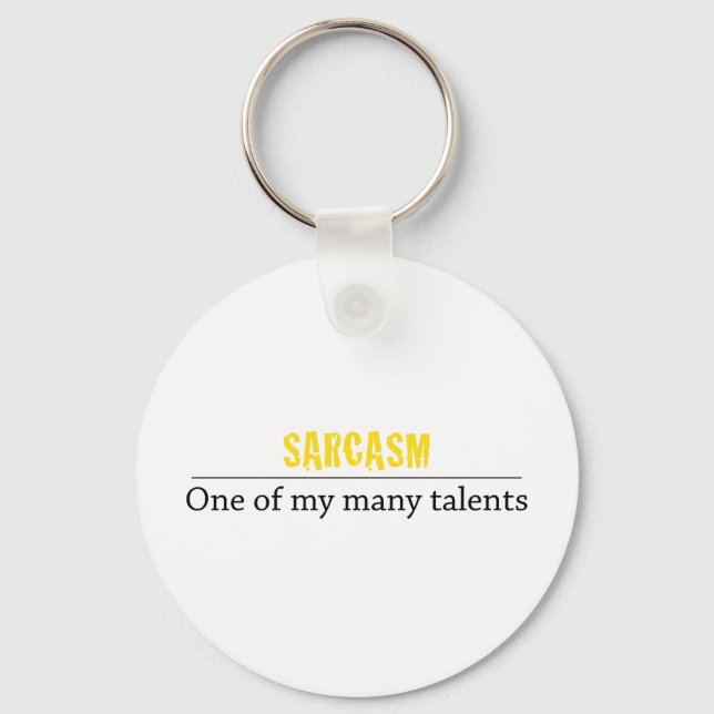 Sarcasm - One of my many talents Key Ring (Front)