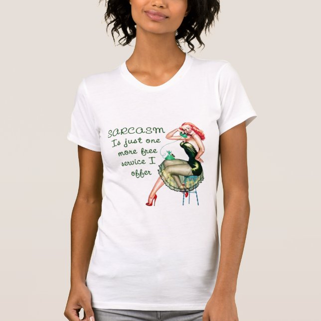 Sarcasm Pin Up Girl T-Shirt (Front)