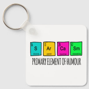 Sarcasm Primary Elements Of Humour Science Key Ring