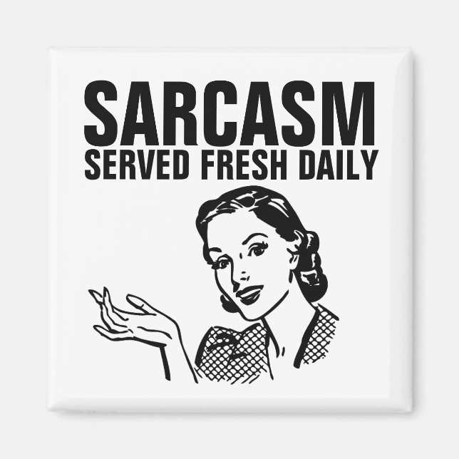 SARCASM SERVED FRESH DAILY, 50'S HOUSEWIFE MAGNET (Front)