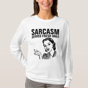 SARCASM SERVED FRESH DAILY retro woman T-Shirts