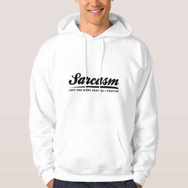 Sarcasm Service Hoodie (Front)
