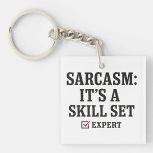 Sarcasm Skill Set Expert Typography Key Ring