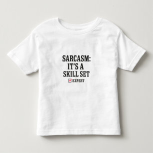 Sarcasm Skill Set Expert Typography Toddler T-Shirt