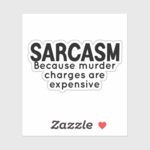 Sarcasm Sticker, Funny Stickers, sarcastic laptop