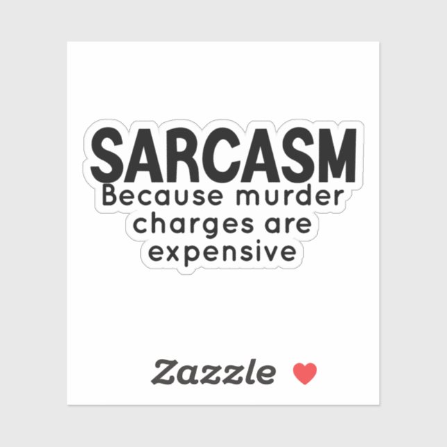 Sarcasm Sticker, Funny Stickers, sarcastic laptop (Sheet)