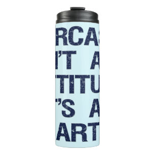Sarcasm Thermal Tumbler