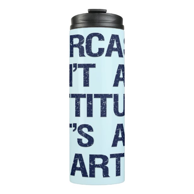 Sarcasm Thermal Tumbler (Front)