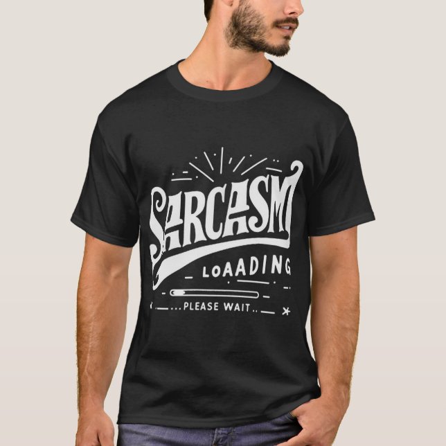 sarcasom black for you  T-Shirt (Front)