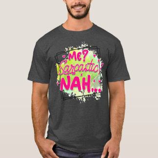 Sarcastic 11 T-Shirt