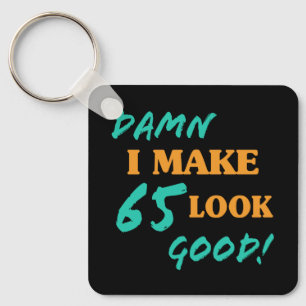 Sarcastic 65th Birthday Attitude Key Ring