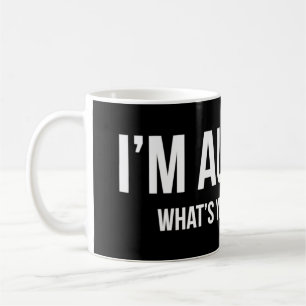 Sarcastic Autism T-shirt - I'm Autistic, What's Yo Coffee Mug