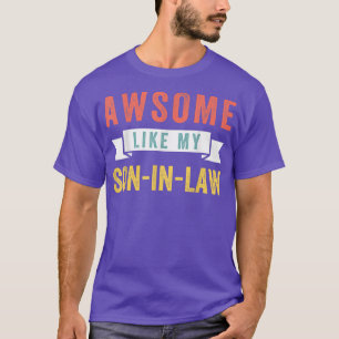 sarcastic Awsome like my soninlaw  T-Shirt