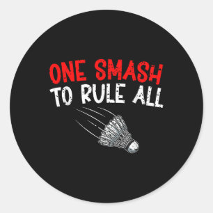 Sarcastic Badminton Player Game Match Humour Joke  Classic Round Sticker