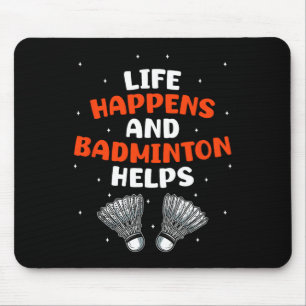 Sarcastic Badminton Player Game Match Humour Joke Mouse Pad