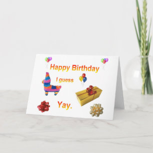 Sarcastic Birthday Greeting Card