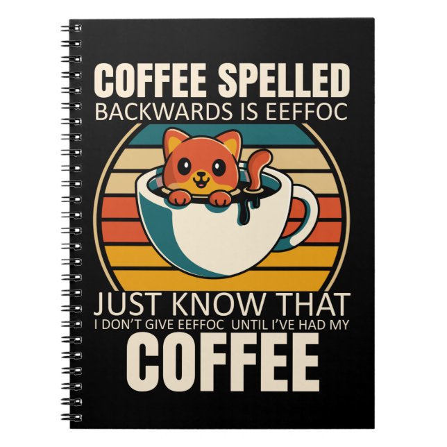 Sarcastic Cat Coffee Lover Barista Caffeine addict Notebook (Front)