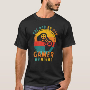 Sarcastic Cat Dad By Day Gamer By Night Gamer Dad T-Shirt