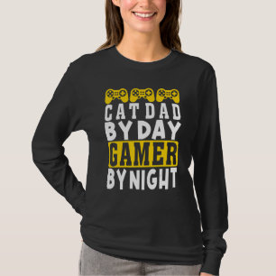 Sarcastic Cat Dad By Day Gamer By Night Gamer Dad T-Shirt