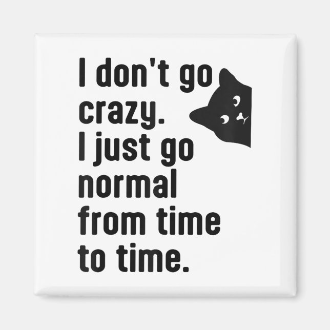 Sarcastic Cat Quote For The Smart Witty Cat Lover  Magnet (Front)