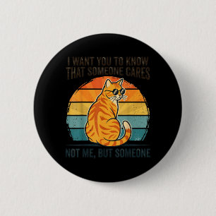 Sarcastic Cat Someone Cares Not Me Retro Introvert 6 Cm Round Badge