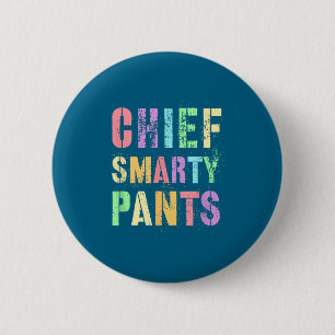 Sarcastic chief smarty pants promoted leader stem 6 cm round badge