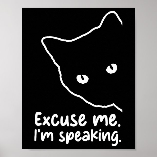 Sarcastic Childless Cat Lady Excuse Me I'm Speakin Poster (Front)