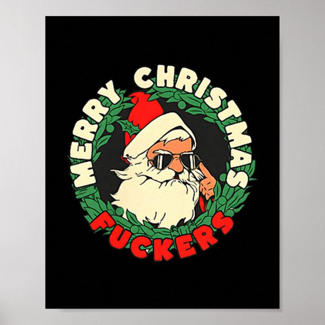 Sarcastic Christmas Merry Xmas Forer Funny Santa H Poster (Front)