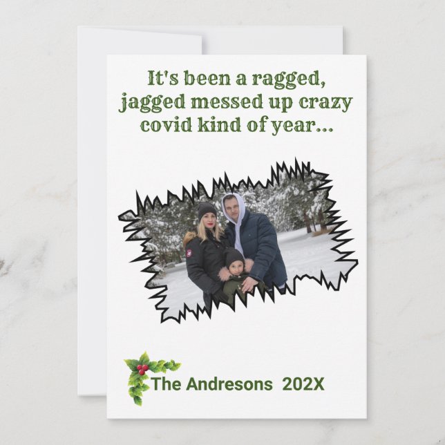 Sarcastic Christmas Ragged Jagged Covid Photo Fun Holiday Card (Front)