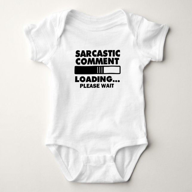 Sarcastic Comment Loading Please Wait funny shirt (Front)