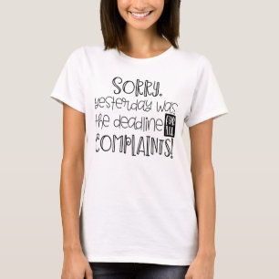 Sarcastic Deadline for Complaints Funny Mum Boss T-Shirt