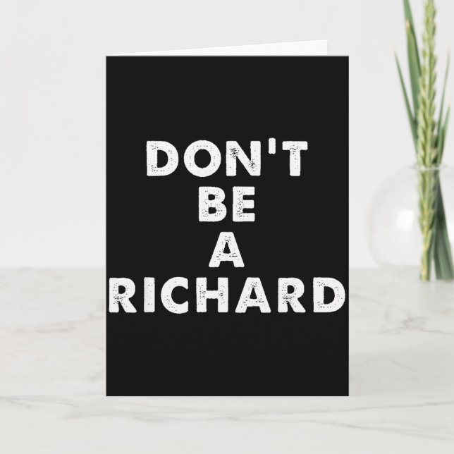 Sarcastic Distressed Text Sayings Quote Dont Be A  Card (Front)