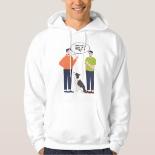  Sarcastic Dog  I Wasn’t Talking to You  Hoodie