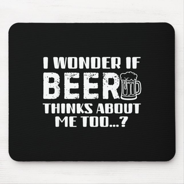 Sarcastic Drinking Funny Beer Day Drinking Beer Qu Mouse Pad (Front)