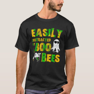 Sarcastic Easily Distracted by Boo And Bees Funny T-Shirt
