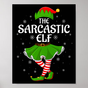 Sarcastic Elf Christmas Family Girls Women Elf Squ Poster