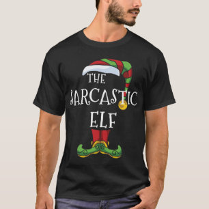 Sarcastic Elf Family Matching Christmas Funny Gift T-Shirt