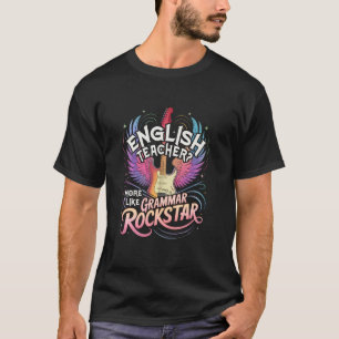 Sarcastic ENGLISH Teacher ELA GRAMMAR ROCKSTAR Lan T-Shirt