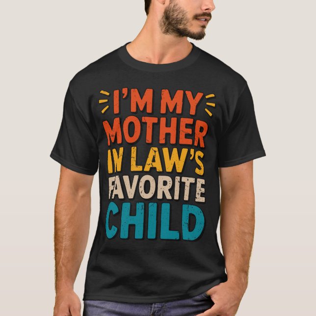 Sarcastic Family Humor Mother In Law Funny Parent  T-Shirt (Front)